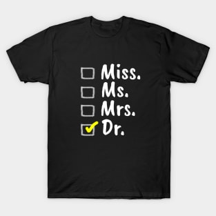 Miss. Ms. Mrs. Dr. Checklist,  PHD Graduation, Doctor Gift, Future Doctor, Funny Doctor Gift Idea, Graduation T-Shirt